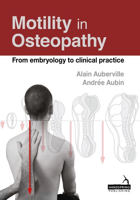 Motility in Osteopathy : From Embryology to Clinical Practice