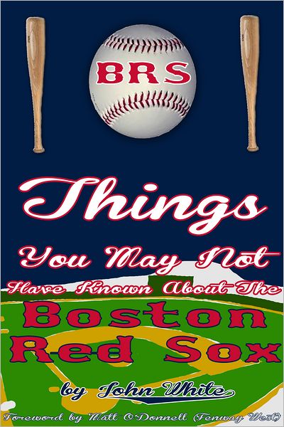 101 Things You May Not Have Known About the Boston Red Sox