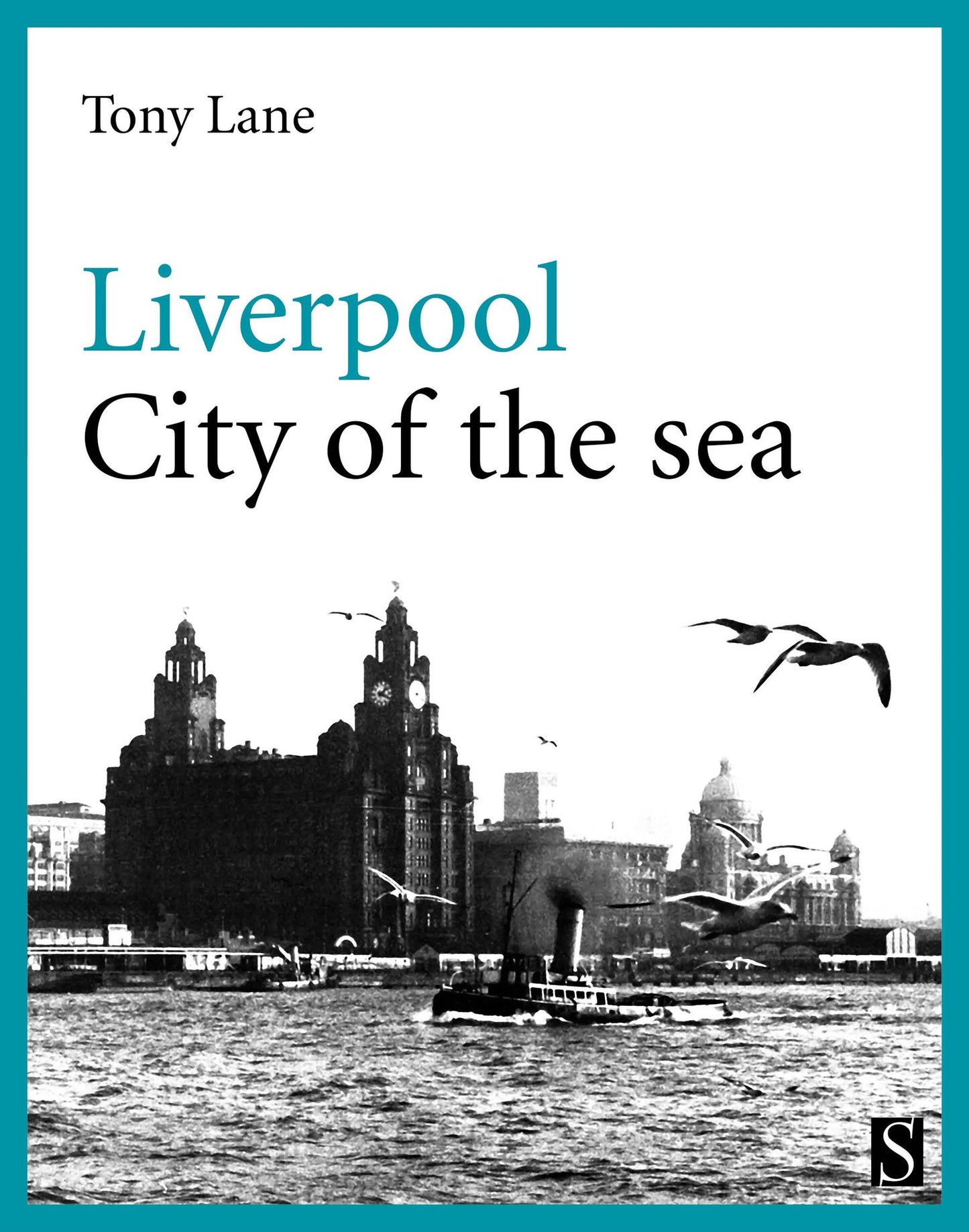 Liverpool: City of the Sea
