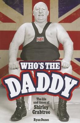 Who's The Daddy?: The Biography of Big Daddy