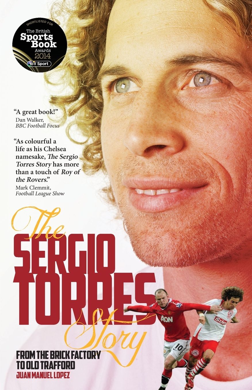 The Sergio Torres Story: From the Brick Factory to Old Trafford
