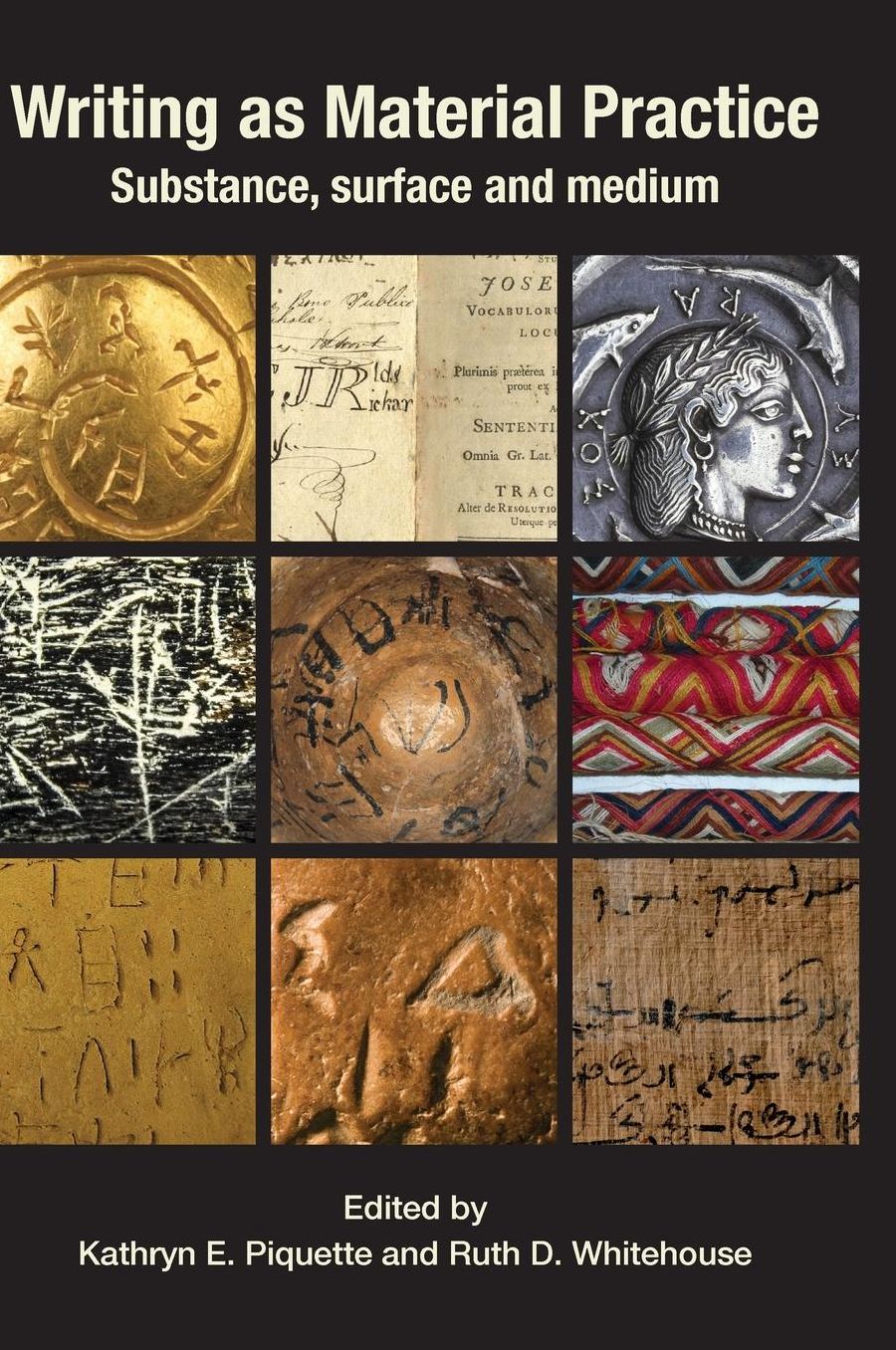 Writing as Material Practice: Substance, Surface and Medium