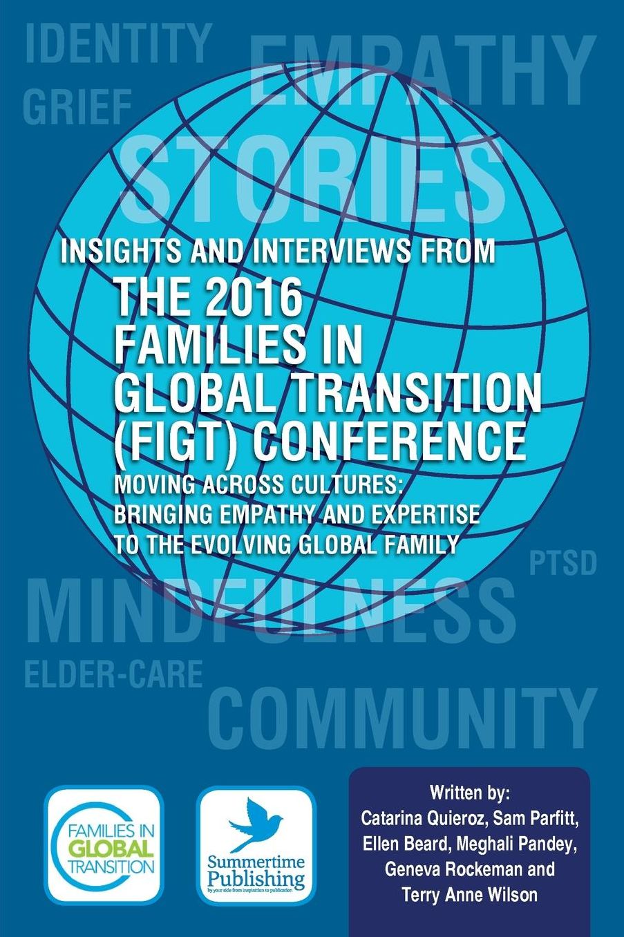 Insights and Interviews from the 2016 Families in Global Transition Conference: Moving Across Cultures: Bringing Empathy and Expertise to the Evolving Global Family