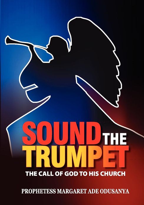 Sound the Trumpet: The Call of God to His Church