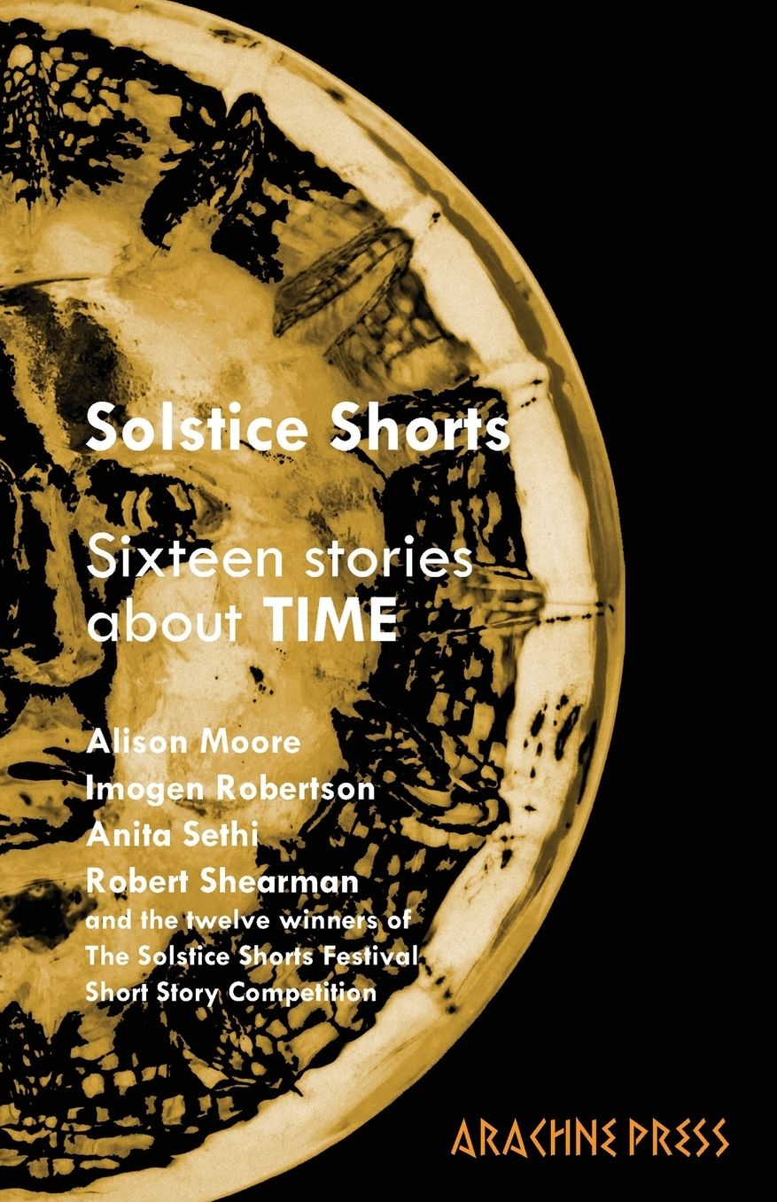 Solstice Shorts: Sixteen Stories about Time