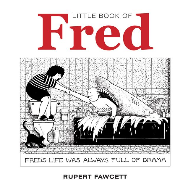 Little Book of Fred: Fred's Life was Always Full of Drama