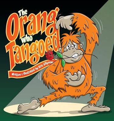 The Orang Who Tangoed: The Toe-Tapping Tale of a Tango-Tastic Ape!