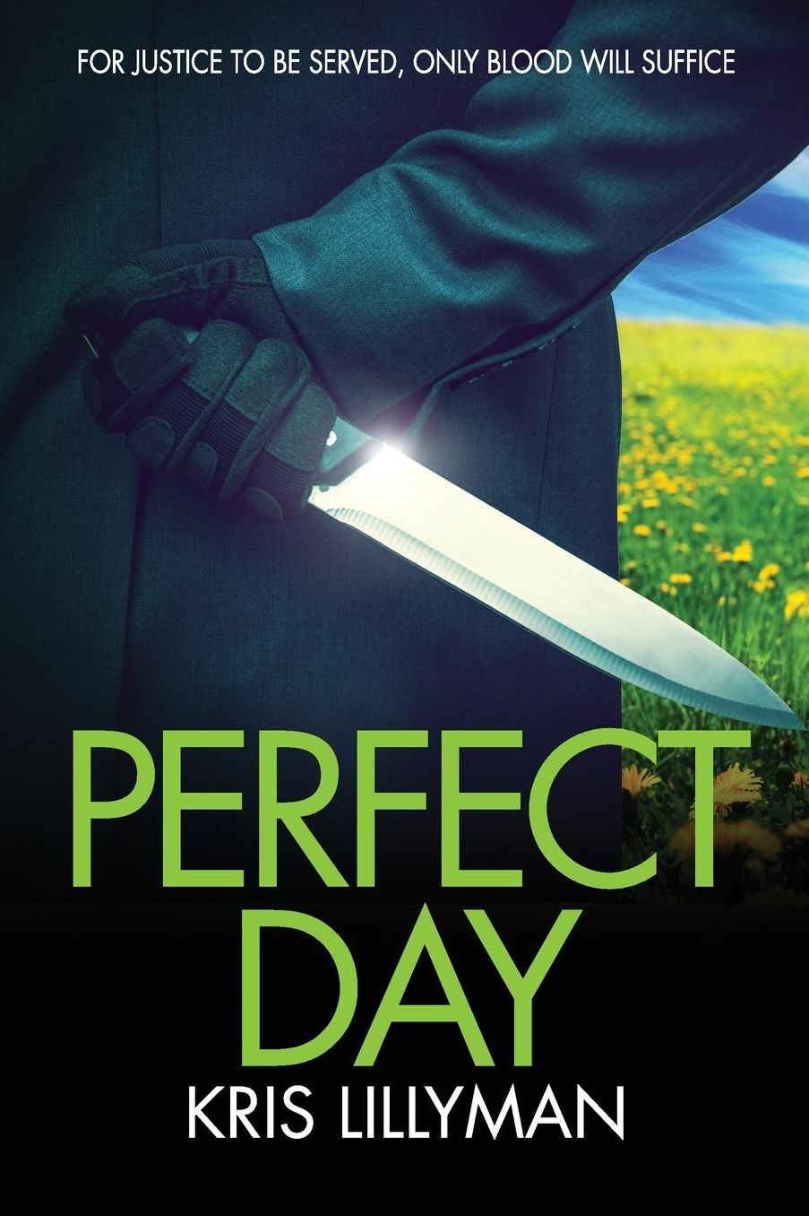 Perfect Day: For Justice To Be Served, Only Blood Will Suffice