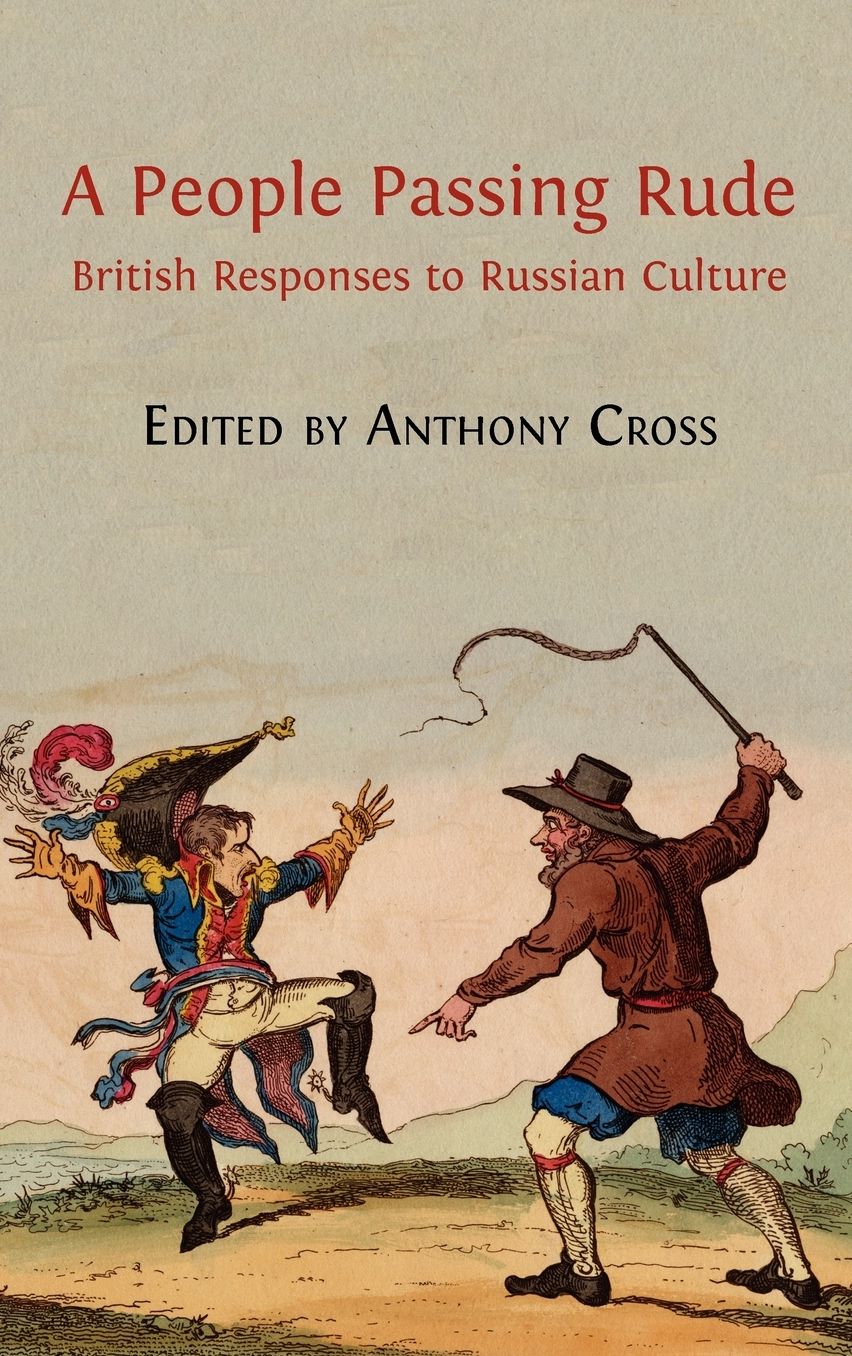 A People Passing Rude: British Responses to Russian Culture