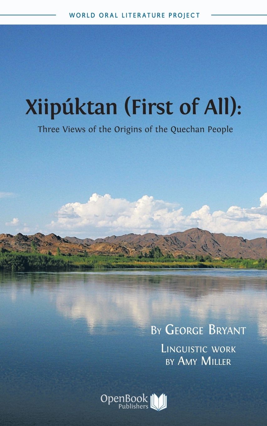 Xiipuktan (First of All): Three Views of the Origins of the Quechan People