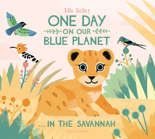 One Day On Our Blue Planet . . . in the Savannah