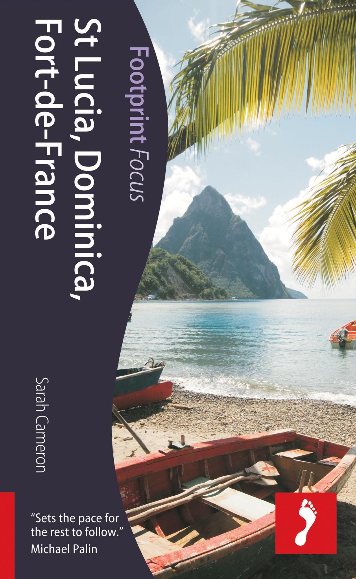 St Lucia, Dominica, Fort-de-France: Footprint Focus Guide