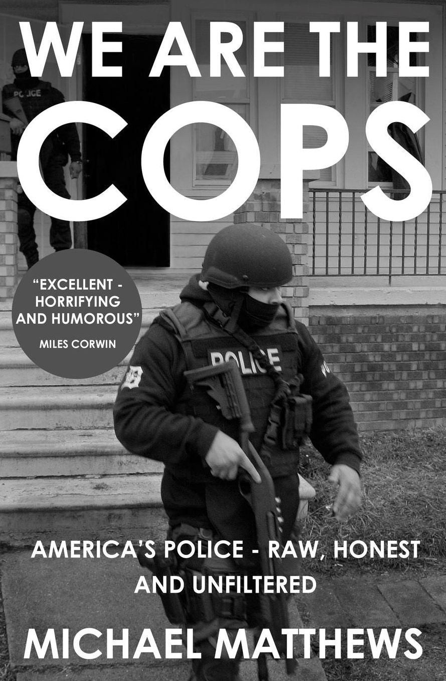 We Are The Cops: The Real Lives of America's Police