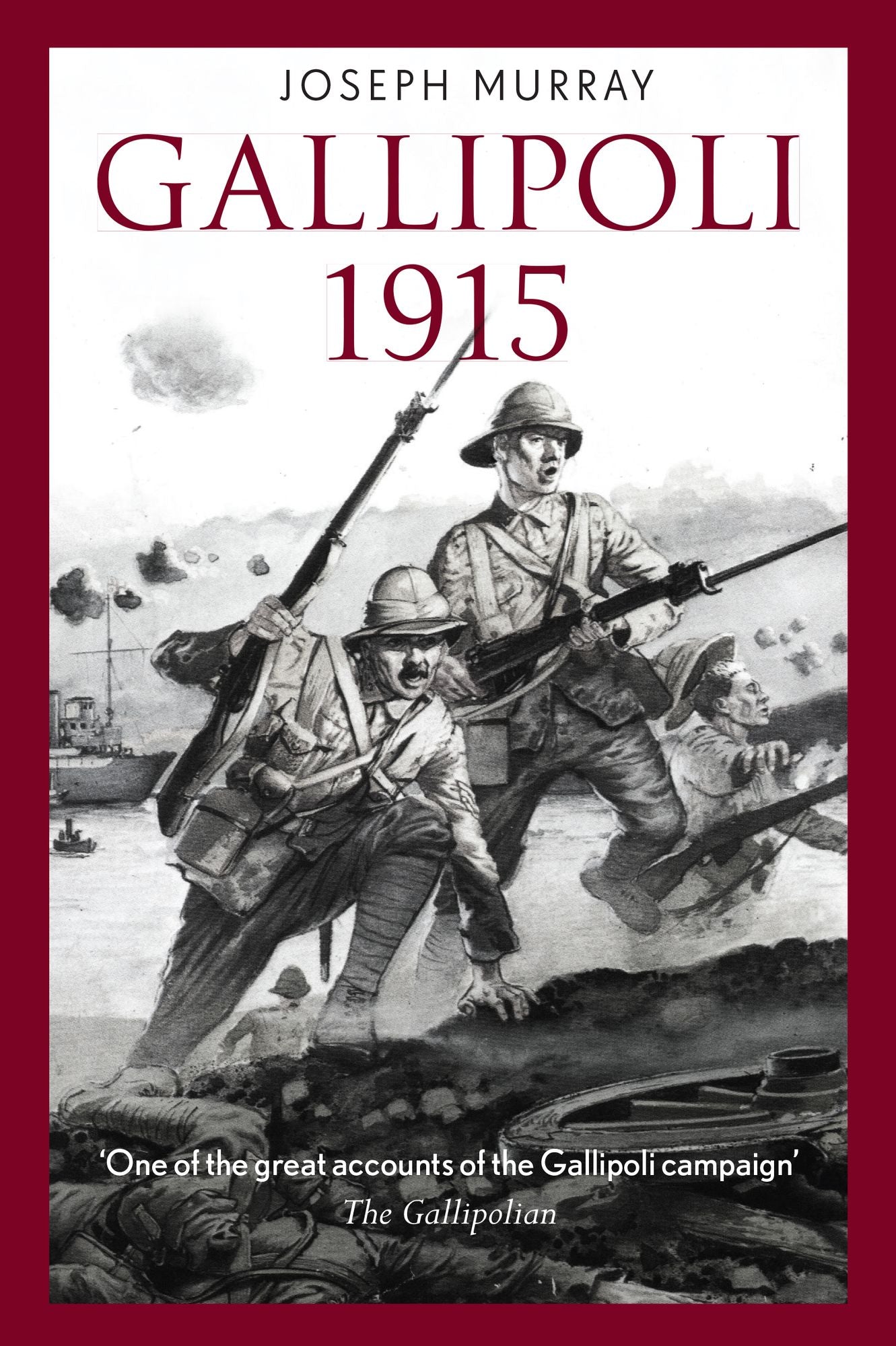 Gallipoli 1915: Stunning first person account of the Gallipoli campaign