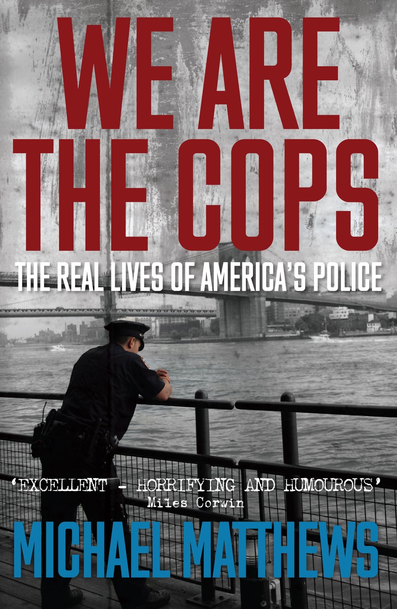 We Are The Cops: The real lives of America's police