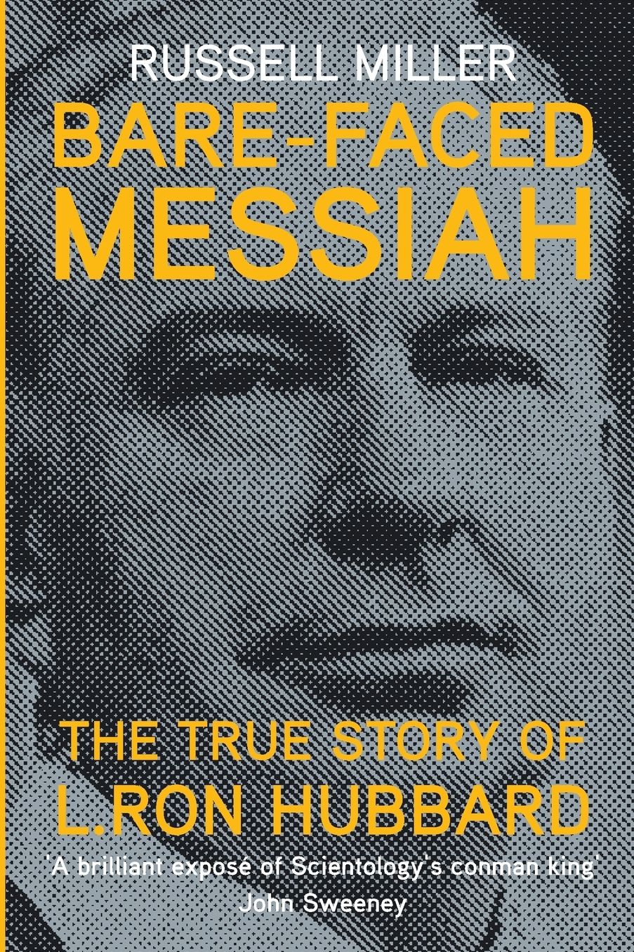 Bare-Faced Messiah: The True Story of L. Ron Hubbard