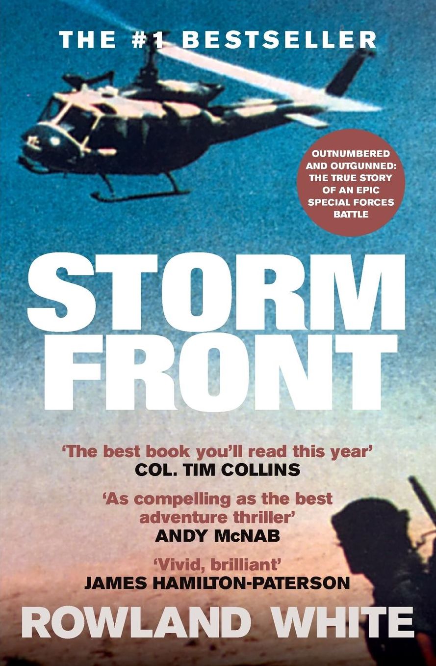 Storm Front: The classic account of a legendary Special Forces battle