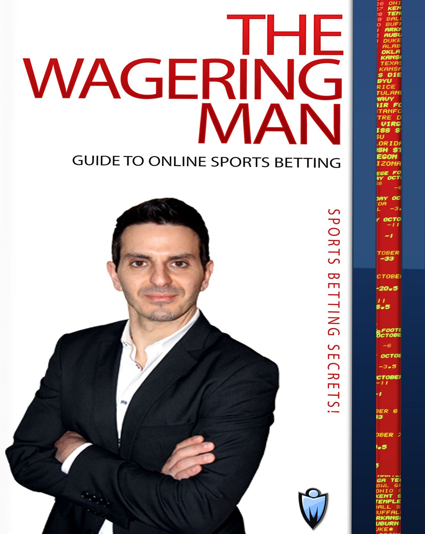 The Wagering Man's Guide to Sports Betting