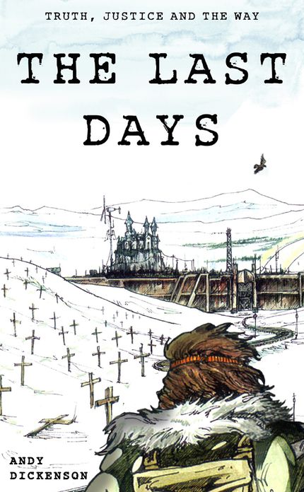The Last Days: Truth, Justice and the Way