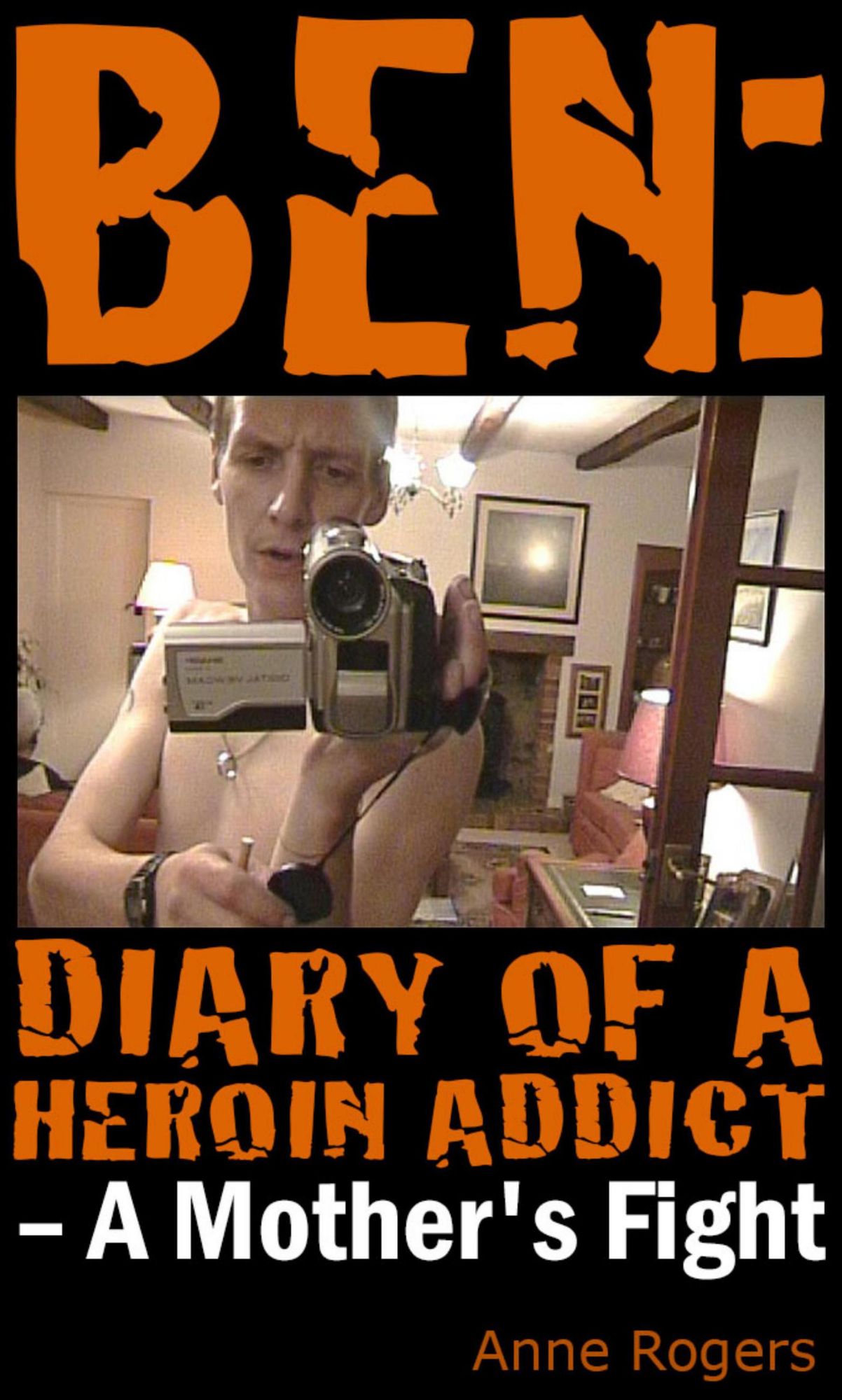 Ben Diary of A Heroin Addict TEST1