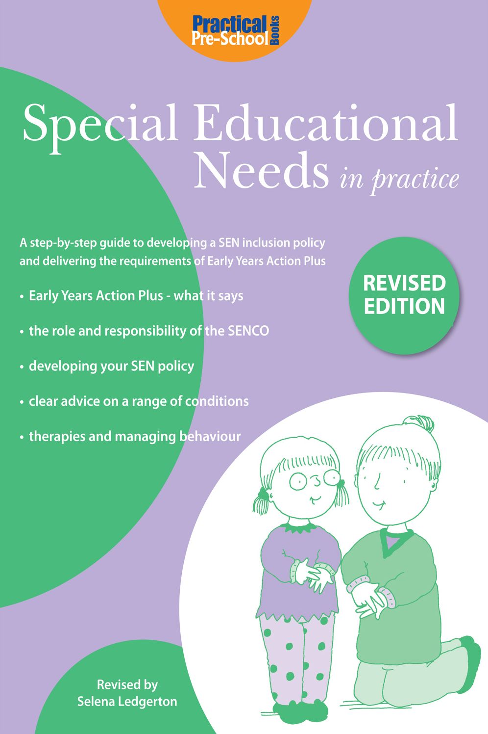 Special Educational Needs in Practice (Revised Edition): A step-by-step guide to developing a SEN inclusion policy and delivering the requirements of Early Years Action Plus