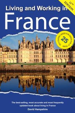 Living and Working in France: A Survival Handbook