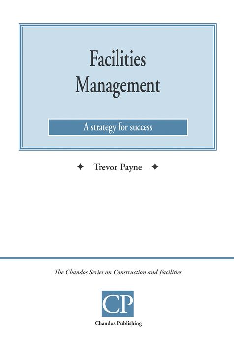 Facilities Management: A Strategy for Success