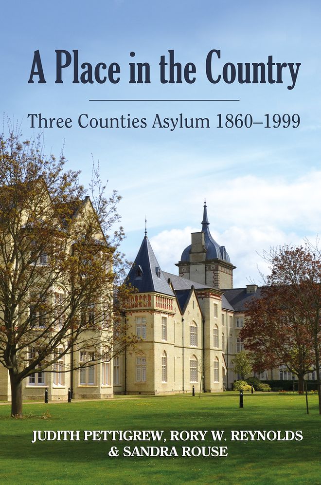 A Place in the Country: Three Counties Asylum 1860-1999