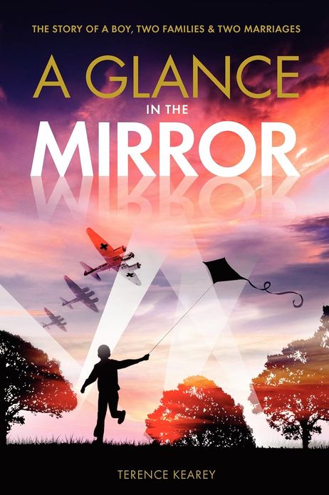 A Glance in the Mirror: The Story of a Boy, Two Families and Two Marriages
