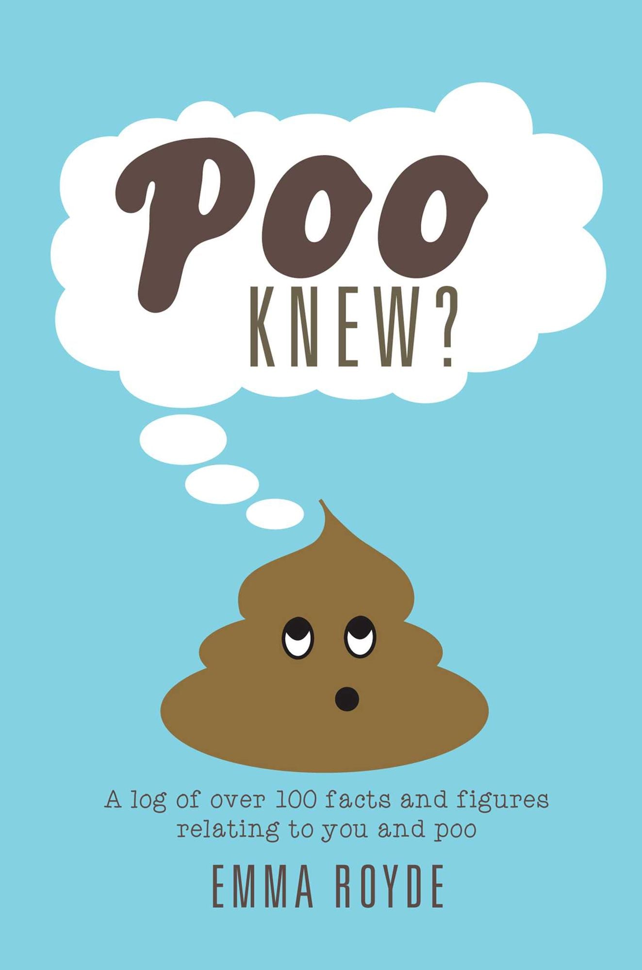 Poo Knew?: A Scatalogical Collection of Fun Feces-Based Facts