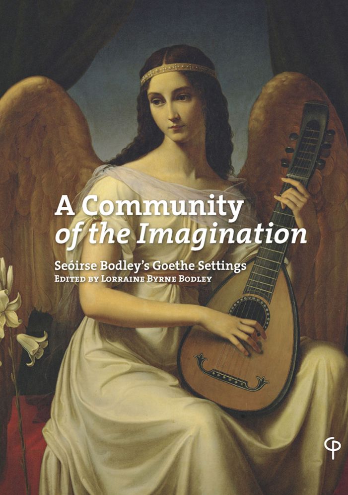 A Community of the Imagination: Seoirse Bodley's Goethe Settings