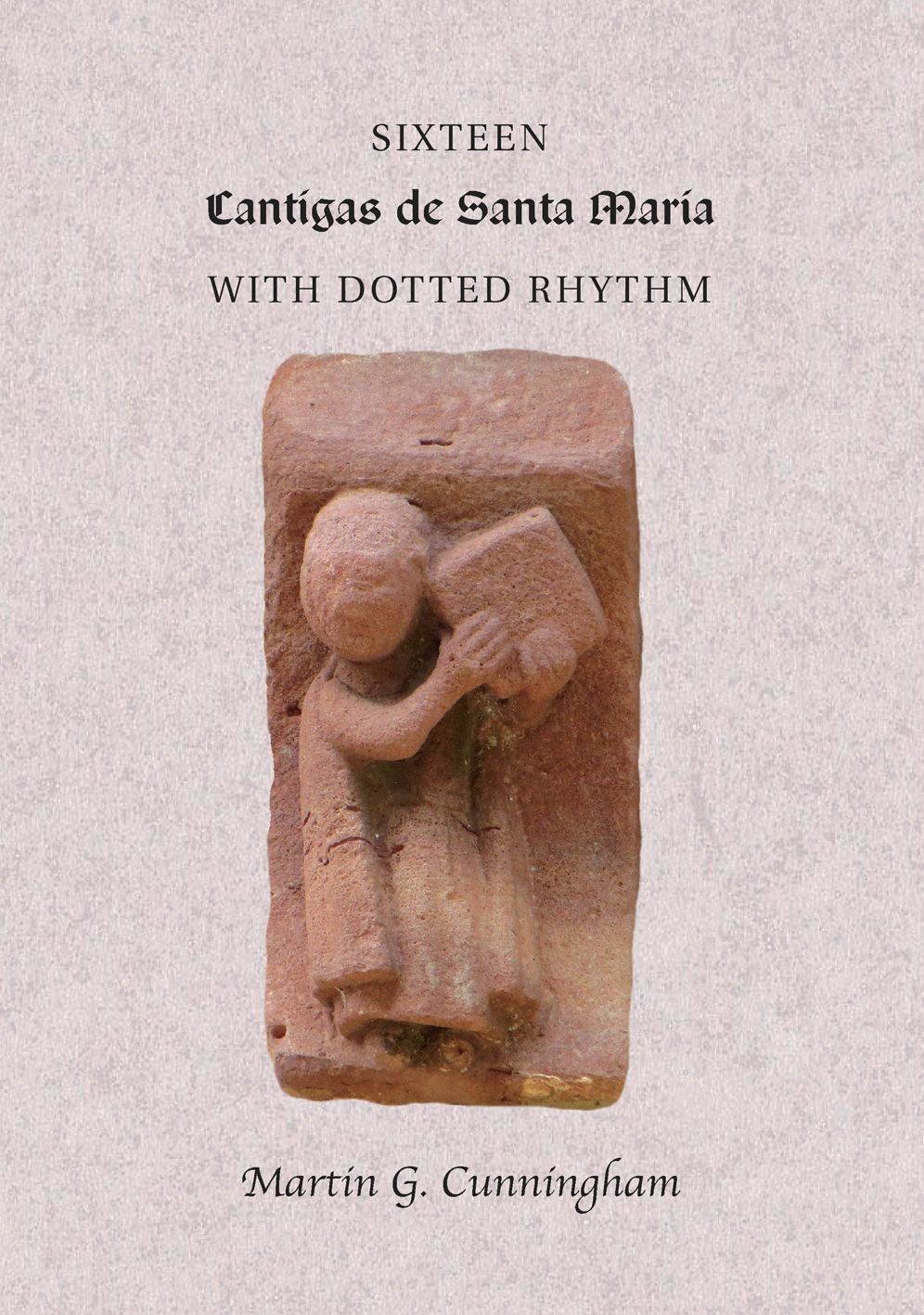 Sixteen Cantigas de Santa Maria: With Dotted Rhythm