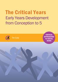 The Critical Years: Early Years Development from Conception to 5