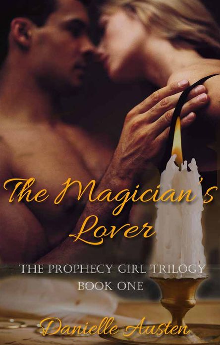The Magician's Lover: Book One in The Prophecy Girl Trilogy