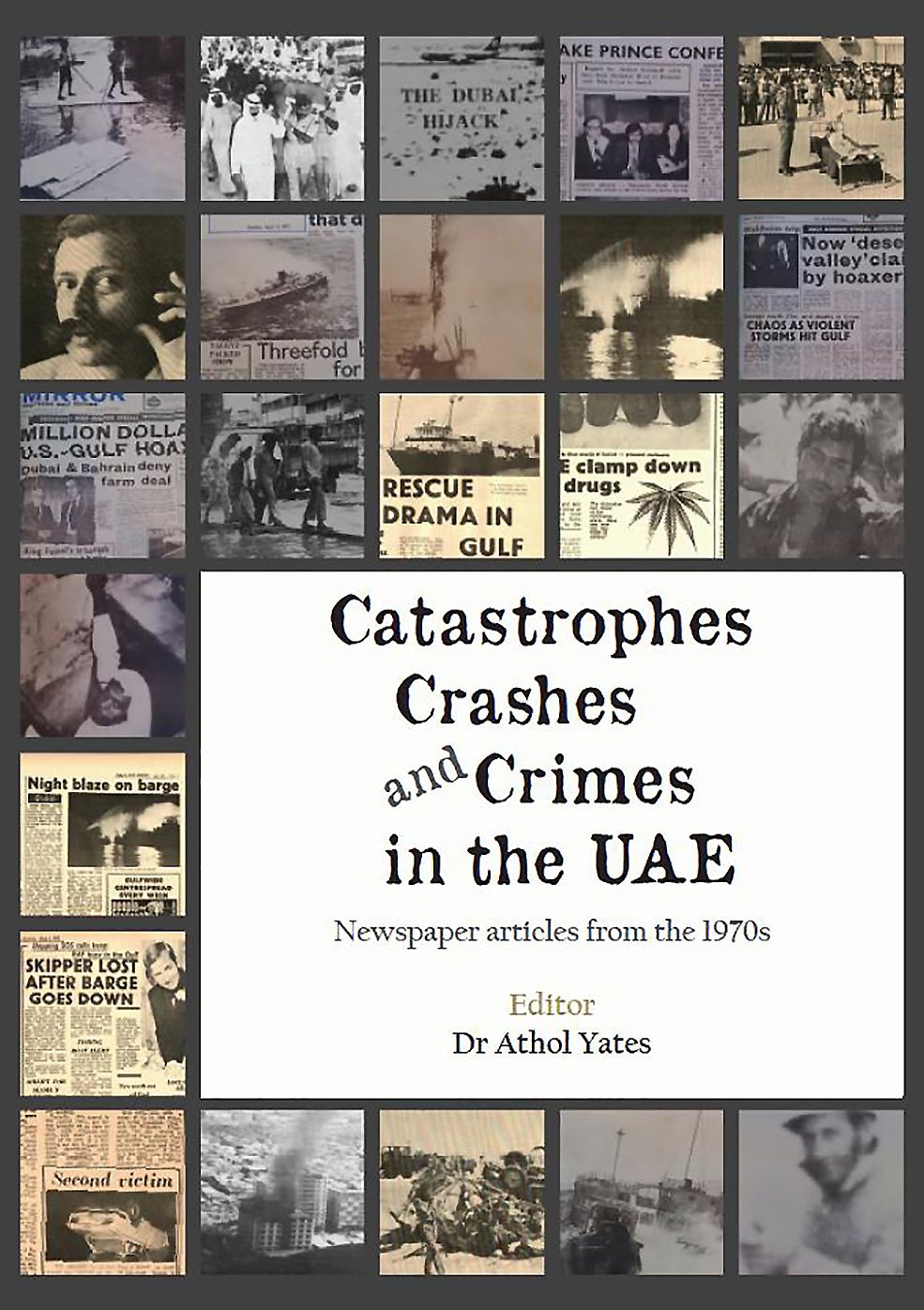 Catastrophes, Crashes and Crimes in the UAE: Newspaper articles of the 1970s