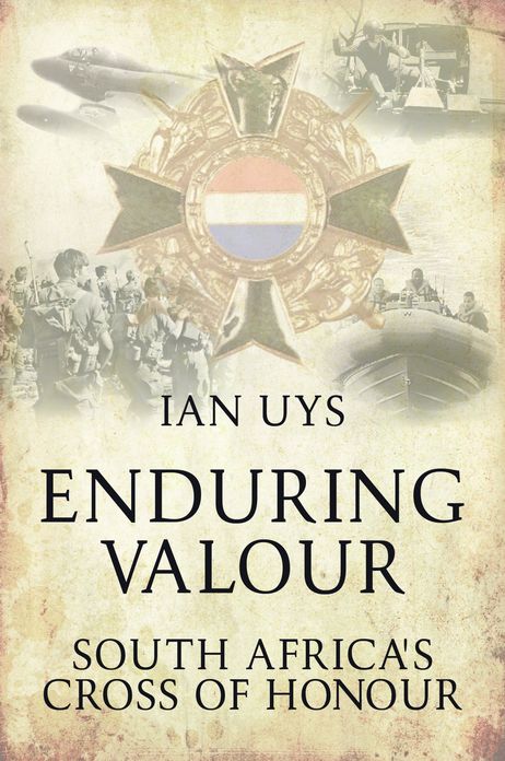 Enduring Valour: South Africa's Cross of Honour