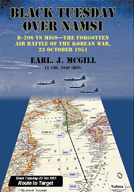 Black Tuesday Over Namsi: B-29s vs MiGs - The Forgotten Air Battle of the Korean War, 23 October 1951