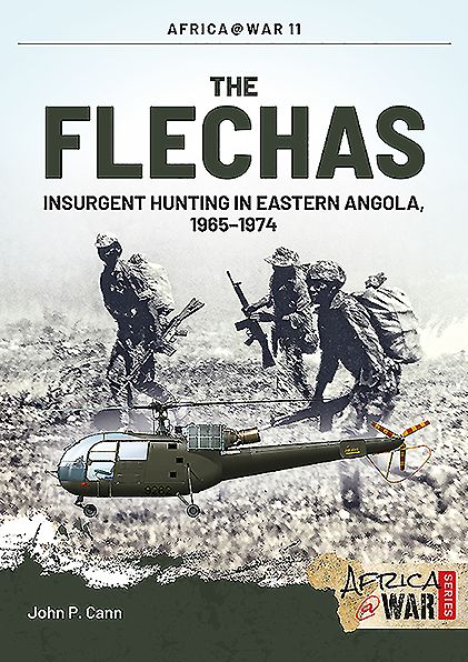 The Flechas: Insurgent Hunting in Eastern Angola, 1965-1974