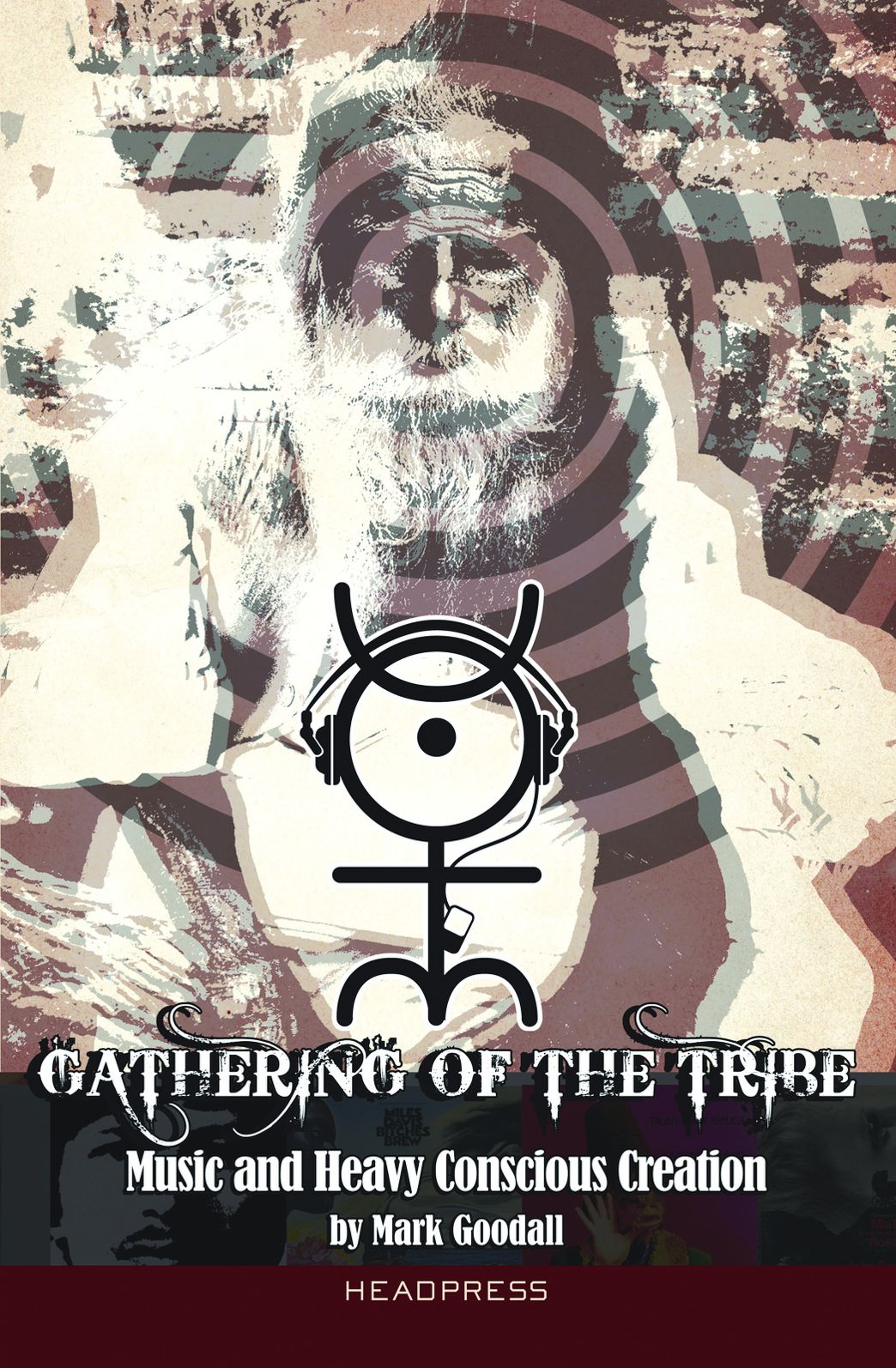 Gathering of the Tribe: Music and Heavy Conscious Creation