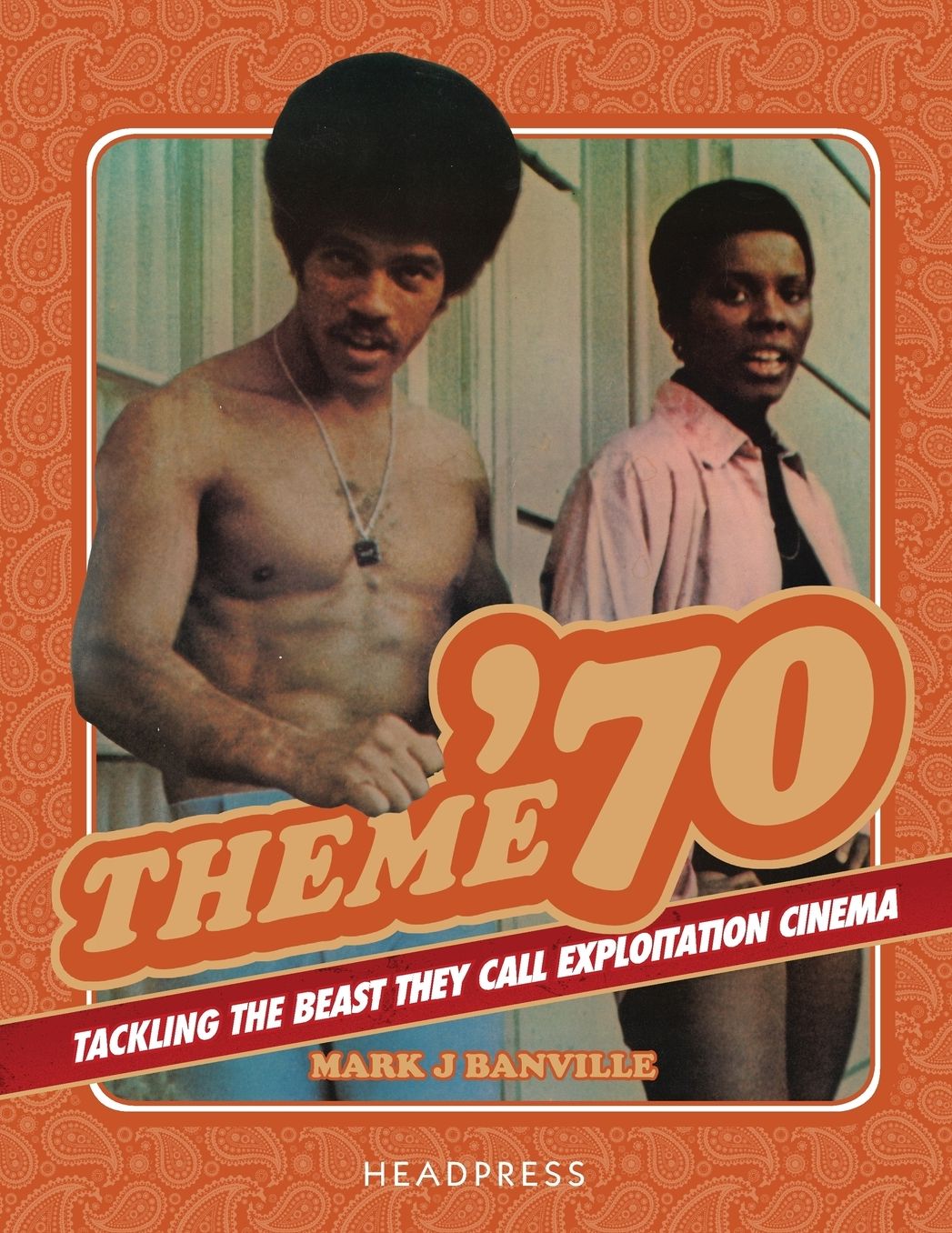 Theme '70: Tackling the Beast They Call Exploitation Cinema