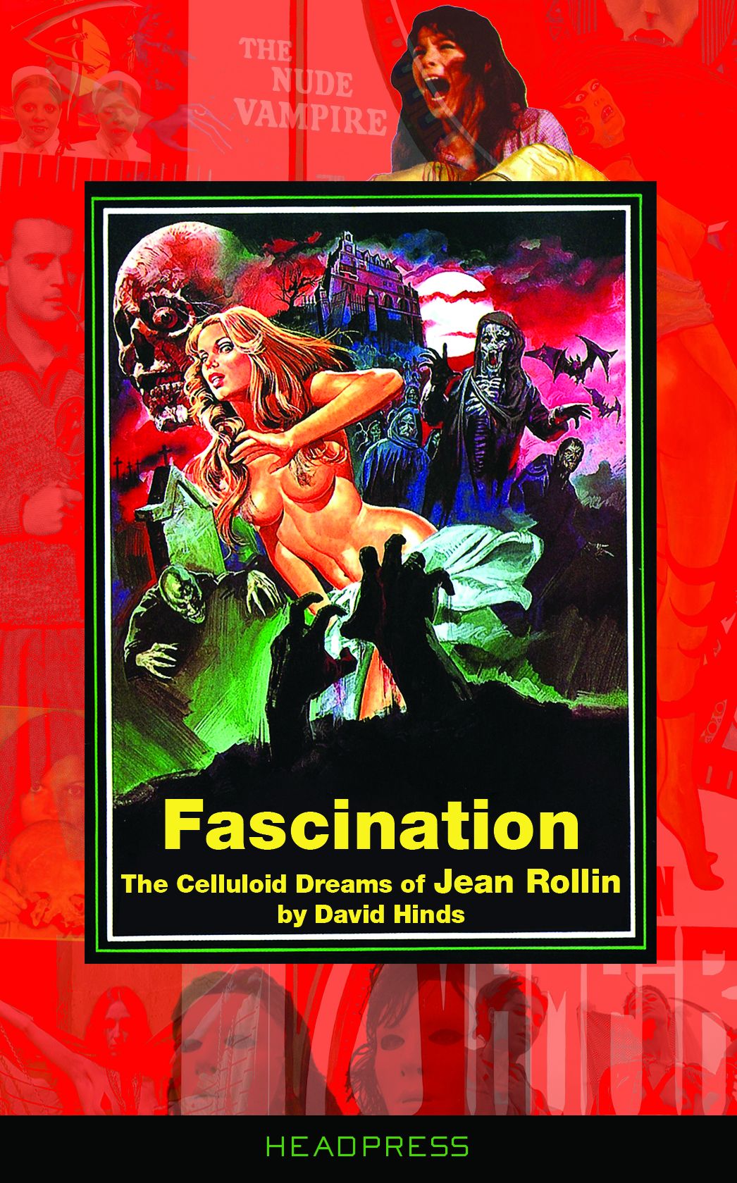 Fascination: The Celluloid Dreams Of Jean Rollin