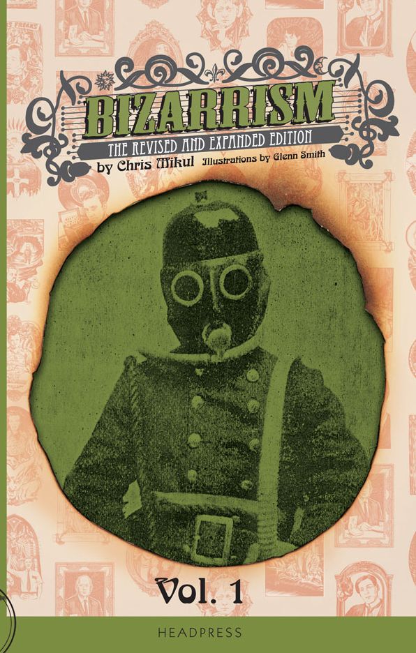Bizarrism Vol 1: the revised and expanded edition