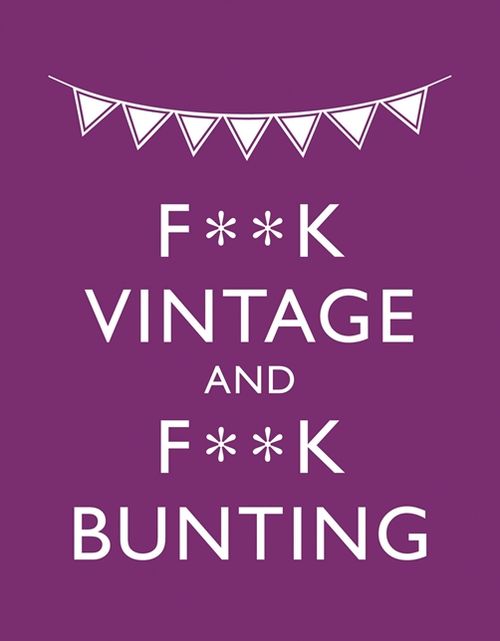F**k Vintage and F**kBunting