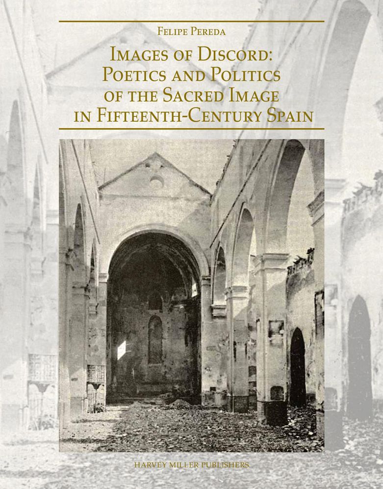 Images of Discord: Poetics and Politics of the Sacred Image in 15th Century Spain