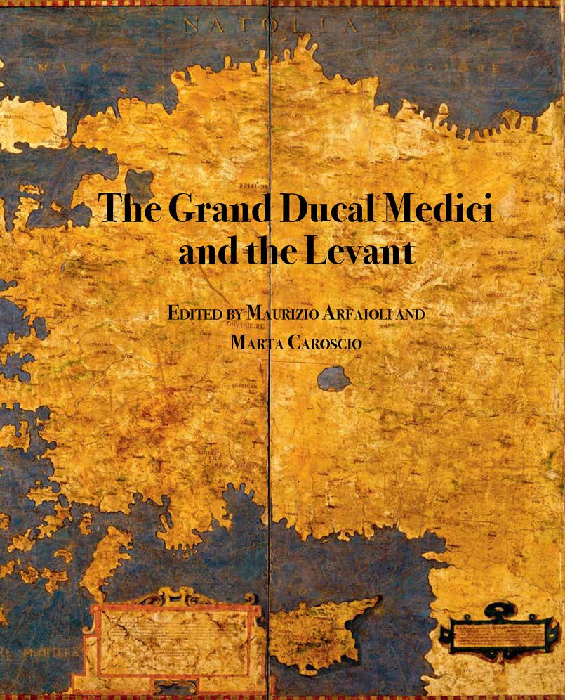 The Grand Ducal Medici and the Levant