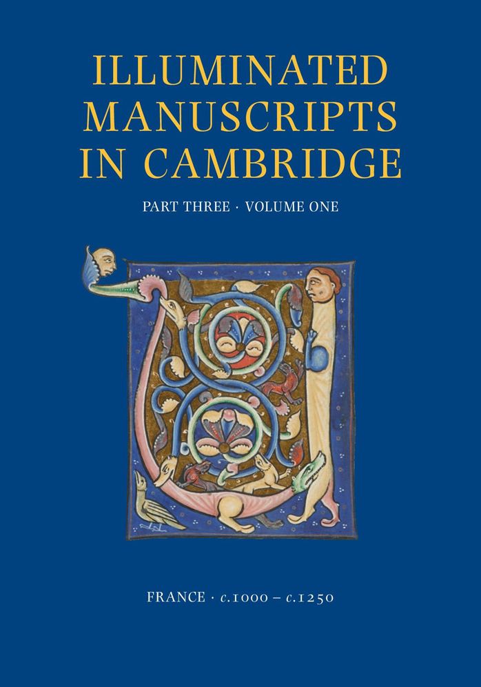 A Catalogue of Western Book Illumination in the Fitzwilliam Museum and the Cambridge Colleges. Part Three: France: c. 1000-c. 1250