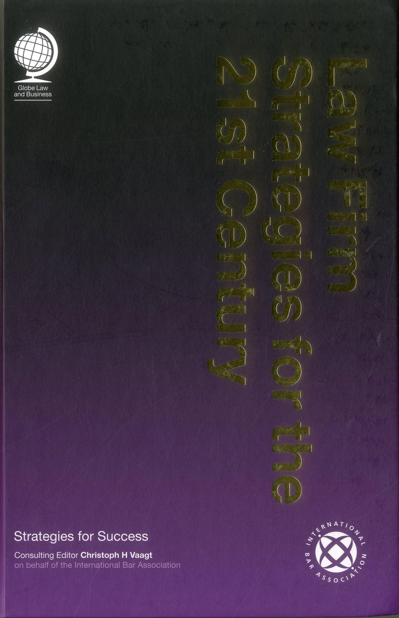 Law Firm Strategies for the 21st Century: Strategies for Success