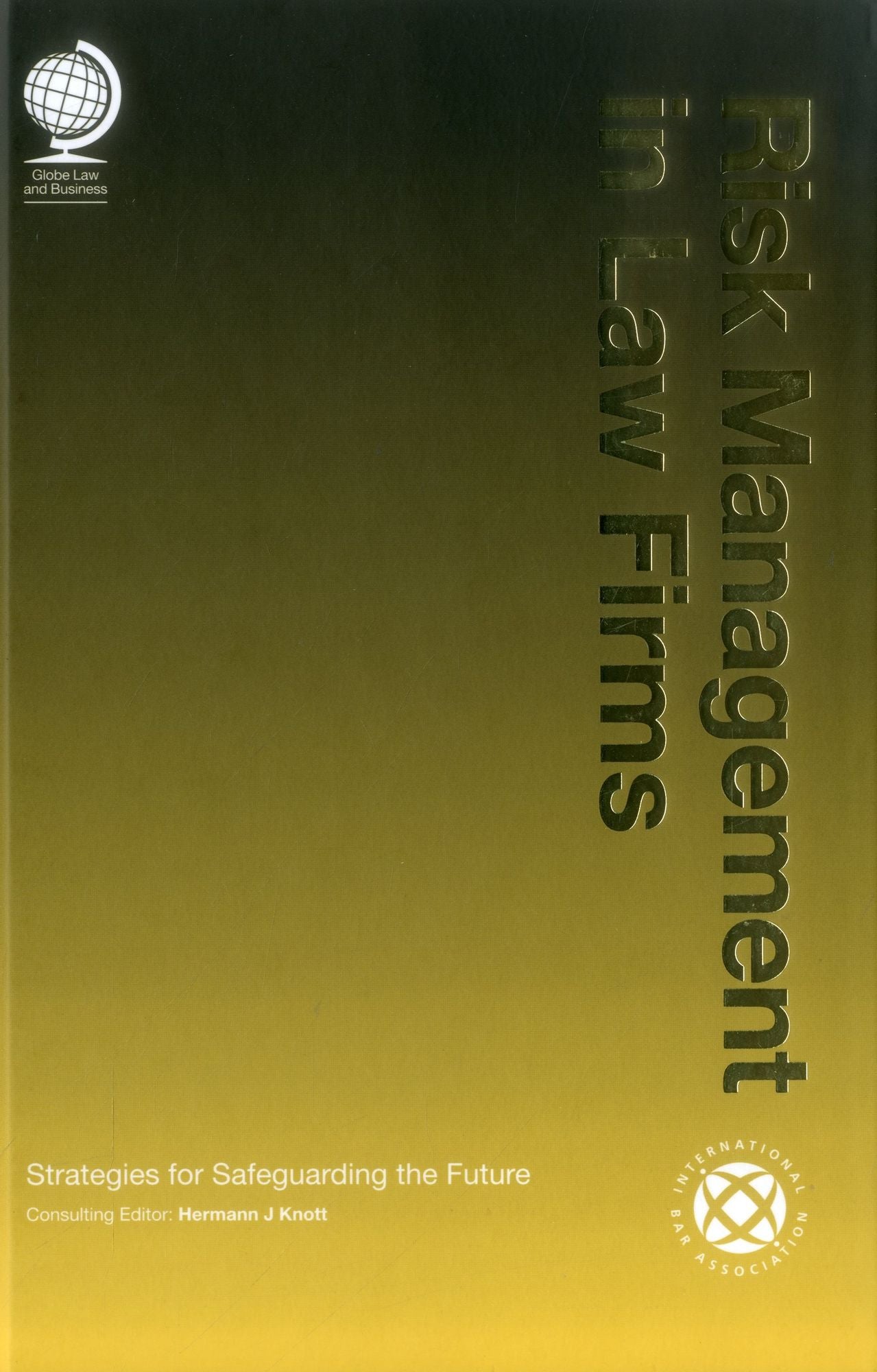 Risk Management in Law Firms: Strategies for Safeguarding the Future