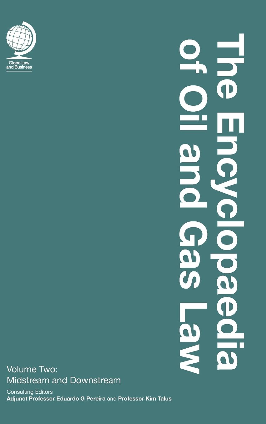 Encyclopedia of Oil and Gas Law: Midstream and Downstream