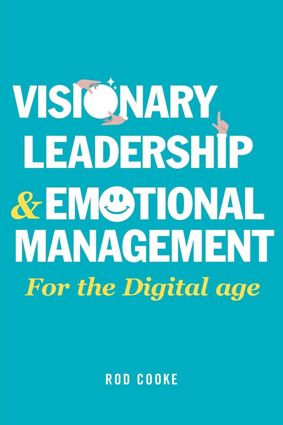 Visionary Leadership and Emotional Management
